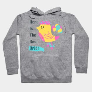 Here is thé best bride... Bride & wedding team Hoodie